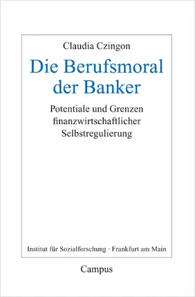 Czingon |  Die Berufsmoral der Banker | eBook | Sack Fachmedien