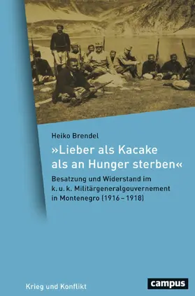 Brendel |  "Lieber als Kacake als an Hunger sterben" | eBook | Sack Fachmedien