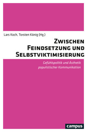 Koch / König |  Zwischen Feindsetzung und Selbstviktimisierung | eBook | Sack Fachmedien