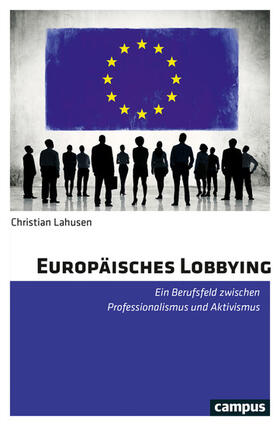 Lahusen |  Europäisches Lobbying | eBook | Sack Fachmedien