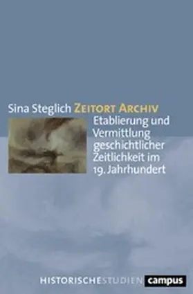 Steglich |  Zeitort Archiv | eBook | Sack Fachmedien