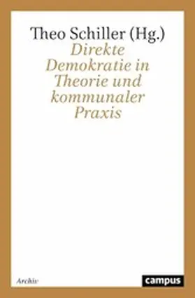 Schiller |  Direkte Demokratie in Theorie und kommunaler Praxis | eBook | Sack Fachmedien