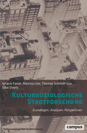 Farias / Löw / Schmidt-Lux |  Kultursoziologische Stadtforschung | eBook | Sack Fachmedien