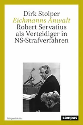 Stolper |  Eichmanns Anwalt | eBook | Sack Fachmedien