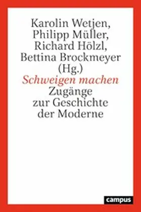 Wetjen / Müller / Hölzl |  Schweigen machen | eBook | Sack Fachmedien