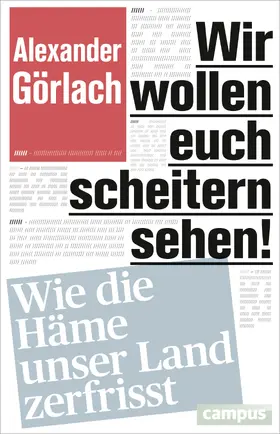 Görlach |  Wir wollen Euch scheitern sehen! | Buch |  Sack Fachmedien