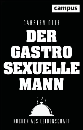 Otte |  Der gastrosexuelle Mann | Buch |  Sack Fachmedien