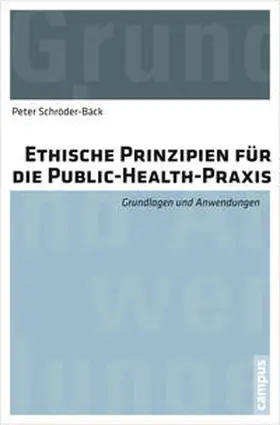 Schröder-Bäck |  Ethische Prinzipien für die Public-Health-Praxis | Buch |  Sack Fachmedien