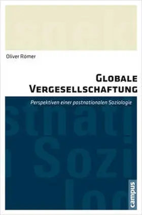 Römer |  Globale Vergesellschaftung | Buch |  Sack Fachmedien