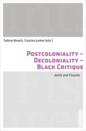 Broeck / Junker |  Postcoloniality - Decoloniality - Black Critique | Buch |  Sack Fachmedien