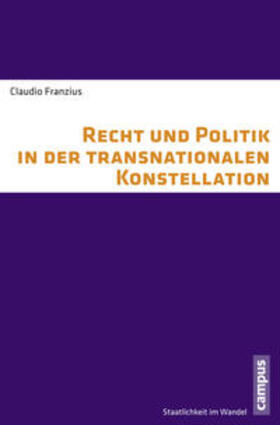 Franzius |  Recht und Politik in der transnationalen Konstellation | Buch |  Sack Fachmedien