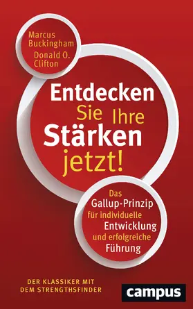 Buckingham / Clifton |  Entdecken Sie Ihre Stärken jetzt! | Buch |  Sack Fachmedien