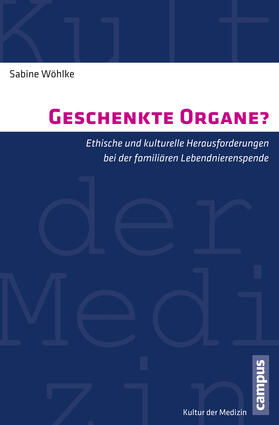 Wöhlke |  Geschenkte Organe? | Buch |  Sack Fachmedien