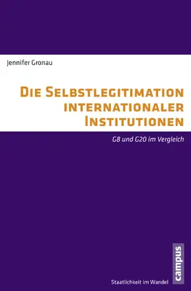 Gronau |  Die Selbstlegitimation internationaler Institutionen | Buch |  Sack Fachmedien