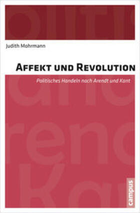 Mohrmann |  Affekt und Revolution | Buch |  Sack Fachmedien