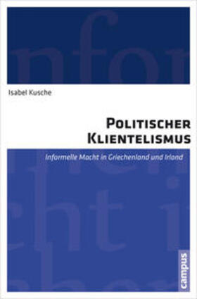 Kusche |  Politischer Klientelismus | Buch |  Sack Fachmedien