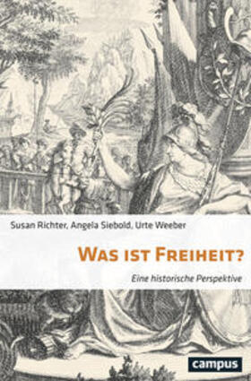 Richter / Siebold / Weeber |  Was ist Freiheit? | Buch |  Sack Fachmedien