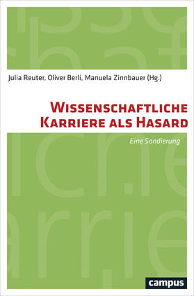 Reuter / Berli / Tischler |  Wissenschaftliche Karriere als Hasard | Buch |  Sack Fachmedien