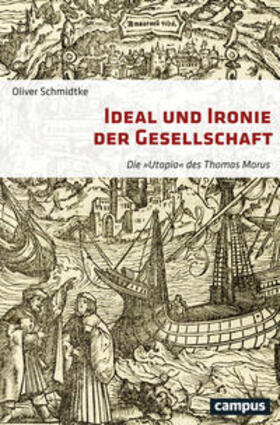 Schmidtke |  Ideal und Ironie der Gesellschaft | Buch |  Sack Fachmedien