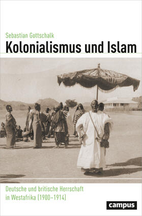 Gottschalk |  Kolonialismus und Islam | Buch |  Sack Fachmedien