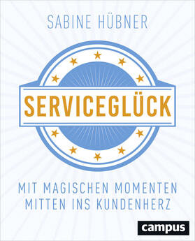 Hübner |  Serviceglück | Buch |  Sack Fachmedien