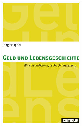 Happel |  Geld und Lebensgeschichte | Buch |  Sack Fachmedien