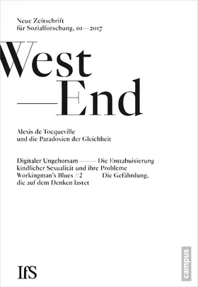 Institut für Sozialforschung, Frankfurt am Main |  WestEnd 2017/01: Alexis de Tocqueville und die Paradoxien der Gleichheit | Buch |  Sack Fachmedien