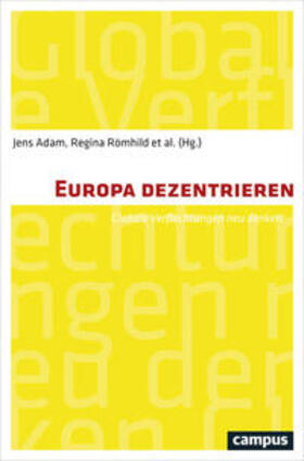 Adam / Römhild / Bojadzijev |  Europa dezentrieren | Buch |  Sack Fachmedien
