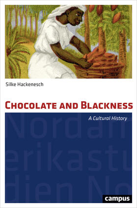 Hackenesch |  Chocolate and Blackness | Buch |  Sack Fachmedien