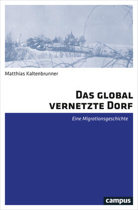 Kaltenbrunner |  Das global vernetzte Dorf | Buch |  Sack Fachmedien