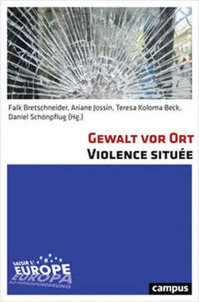 Bretschneider / Jossin / Koloma Beck |  Gewalt vor Ort. Violence située | Buch |  Sack Fachmedien