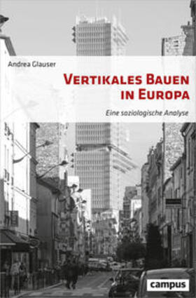 Glauser |  Vertikales Bauen in Europa | Buch |  Sack Fachmedien