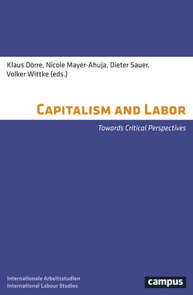 Dörre / Mayer-Ahuja / Sauer | Capitalism and Labour | Buch | 978-3-593-50897-9 | sack.de