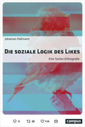 Paßmann |  Paßmann, J: Die soziale Logik des Likes | Buch |  Sack Fachmedien