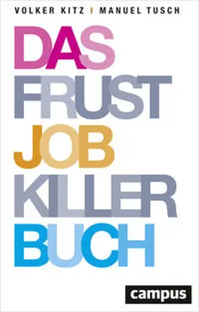 Kitz / Tusch |  Das Frustjobkillerbuch | Buch |  Sack Fachmedien