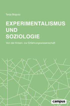 Bogusz |  Experimentalismus und Soziologie | Buch |  Sack Fachmedien
