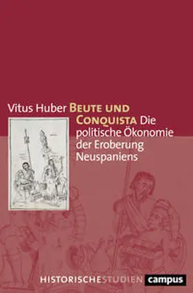 Huber |  Beute und Conquista | Buch |  Sack Fachmedien