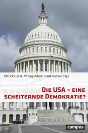 Horst / Adorf / Decker |  Die USA - eine scheiternde Demokratie? | Buch |  Sack Fachmedien