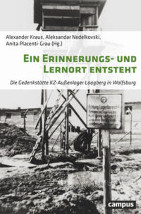 Kraus / Nedelkovski / Placenti-Grau |  Ein Erinnerungs- und Lernort entsteht | Buch |  Sack Fachmedien