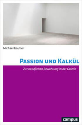 Gautier |  Passion und Kalkül | Buch |  Sack Fachmedien