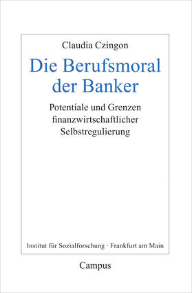 Czingon |  Die Berufsmoral der Banker | Buch |  Sack Fachmedien