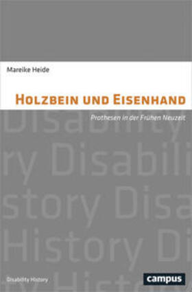 Heide |  Holzbein und Eisenhand | Buch |  Sack Fachmedien