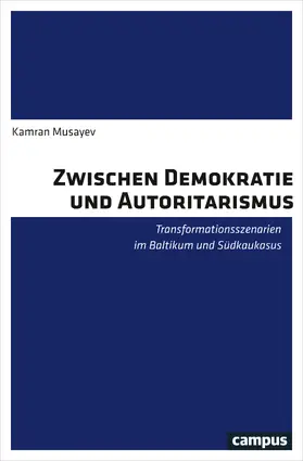 Musayev |  Zwischen Demokratie und Autoritarismus | Buch |  Sack Fachmedien