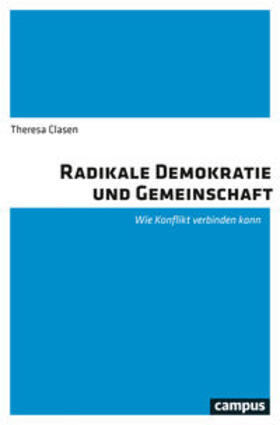Clasen |  Clasen, T: Radikale Demokratie und Gemeinschaft | Buch |  Sack Fachmedien