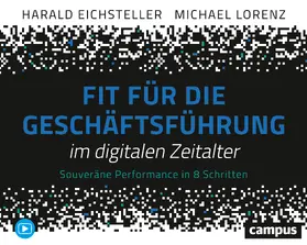 Eichsteller / Lorenz |  Fit für die Geschäftsführung im digitalen Zeitalter | Buch |  Sack Fachmedien