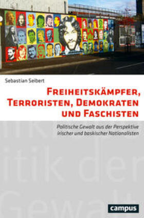 Seibert |  Freiheitskämpfer, Terroristen, Demokraten und Faschisten | Buch |  Sack Fachmedien