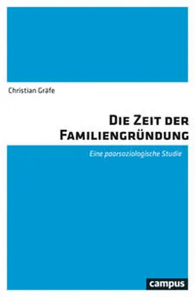 Gräfe |  Die Zeit der Familiengründung | Buch |  Sack Fachmedien