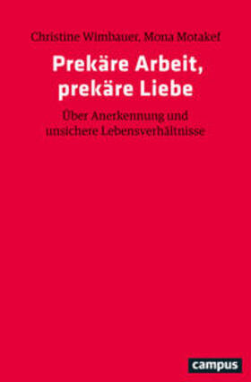 Wimbauer / Motakef |  Wimbauer, C: Prekäre Arbeit, prekäre Liebe | Buch |  Sack Fachmedien