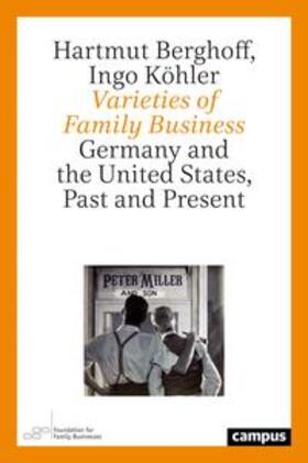 Berghoff / Köhler |  Berghoff, H: Varieties of Family Business | Buch |  Sack Fachmedien