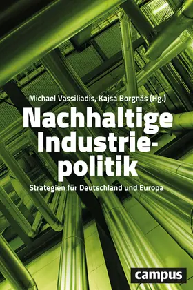 Vassiliadis / Borgnäs |  Nachhaltige Industriepolitik | Buch |  Sack Fachmedien